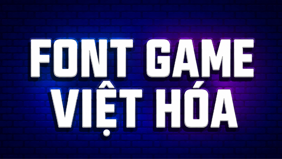 Top 15 font chữ cho game mobile, UI game và màn hình loading tiếng Việt
