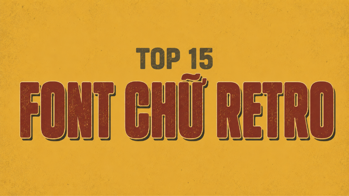 Top 15 font chữ retro cho bao bì F&B, nhãn bia thủ công và poster sự kiện