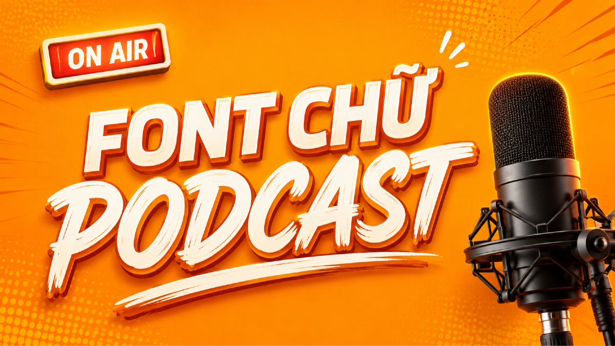 Top 15 font chữ cho podcast cover, audio show và kênh nội dung cá nhân