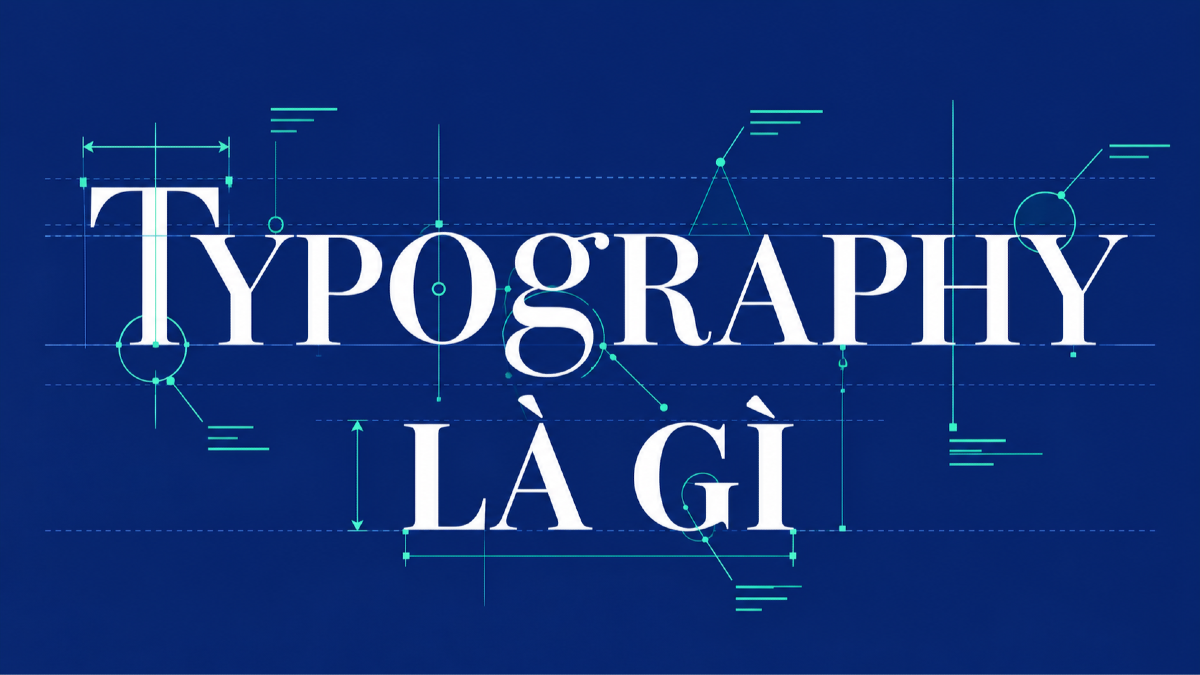 X-height, kerning, tracking, leading là gì? Thuật ngữ typography cần biết