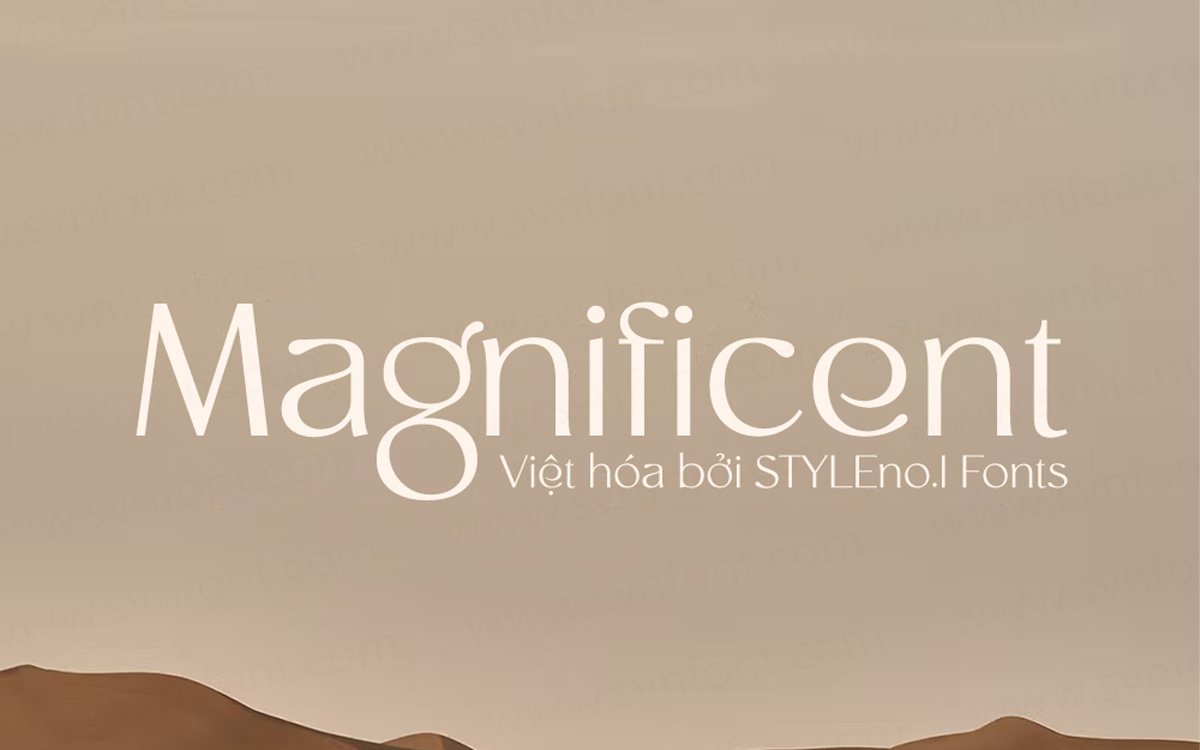 Phông chữ hiện đại cho lĩnh vực tạp chí, spa -  SVN Magnificent Việt hóa