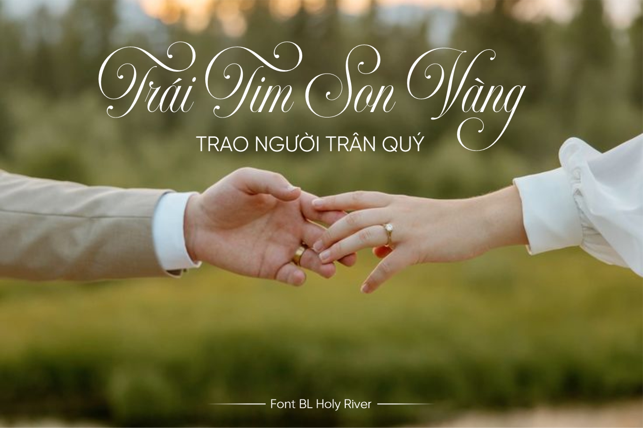 Font chữ viết tay dành cho thiệp cưới BL Holy River Việt hóa sang trọng