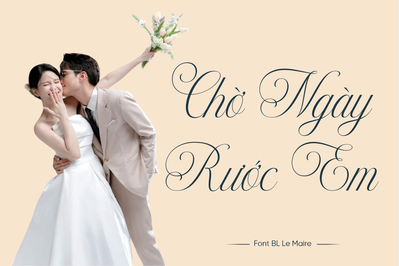 Font Chữ Đám Cưới Sang Trọng & Lãng Mạn - BL Le Maire Việt Hóa